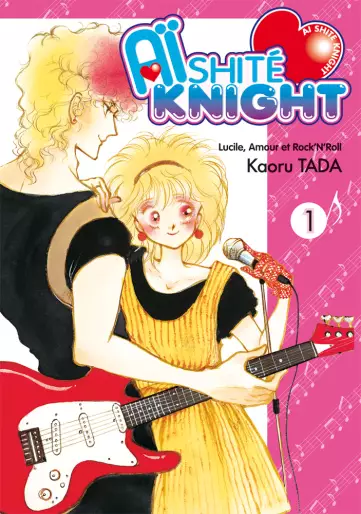 Manga - Aishite Knight - Lucile, amour et rock'n roll
