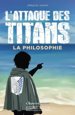 Manga - Manhwa - Attaque des Titans (l') - La philosophie