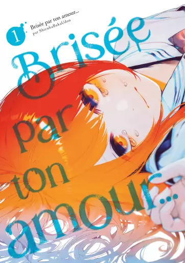 Manga - Brisée par ton amour…