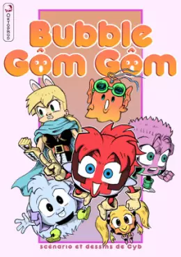 Mangas - Bubble Gôm Gôm