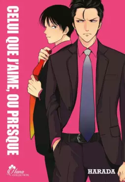 Manga - Manhwa - Celui que j'aime, ou presque