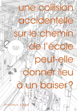 manga - Collision accidentelle sur le chemin de l’école peut-elle donner lieu à un baiser ? (Une)