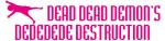 Mangas - Dead Dead Demon’s DeDeDeDe Destruction