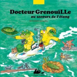 Docteur Grenouille au secours de l’étang