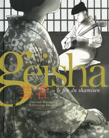 Manga - Geisha ou Le jeu du shamisen