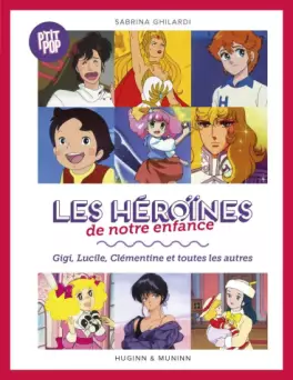 Mangas - Héroïnes de Notre Enfance, Gigi, Lucille, Clémentine et les Autres (les)