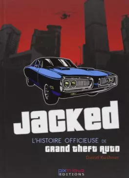 Mangas - Jacked - L'histoire officieuse de GTA