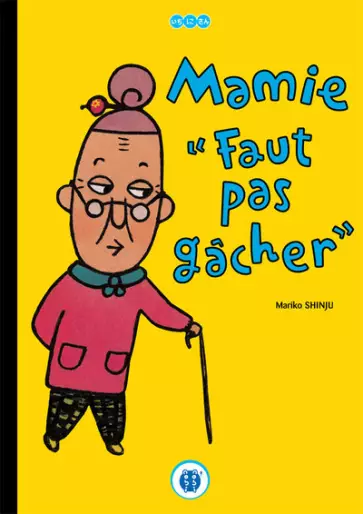 Manga - Mamie faut pas gacher