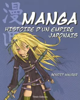 Manga - Manhwa - Manga, histoire d’un empire japonais