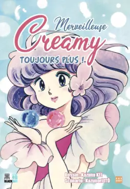 Mangas - Merveilleuse Creamy - Toujours Plus