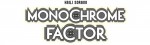 Mangas - Monochrome Factor