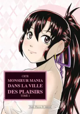 Mangas - Monsieur Mania dans la ville des plaisirs (la)