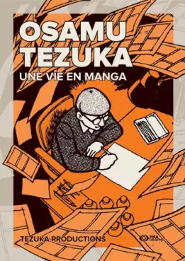Manga - Manhwa - Osamu Tezuka - Biographie - Une Vie en Manga