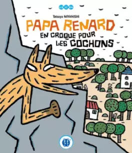 Papa Renard en croque pour les cochons