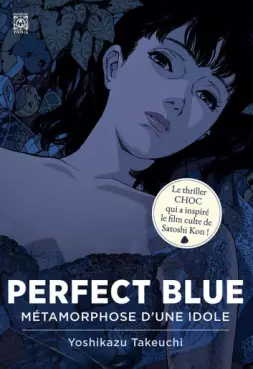 Mangas - Perfect Blue - Métamorphose d'une idole