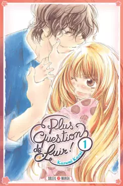 Mangas - Plus question de fuir !