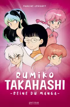 Mangas - Rumiko Takahashi - Reine du manga