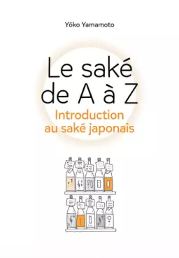 Manga - Manhwa - Saké de A à Z (le) – Introduction au saké japonais