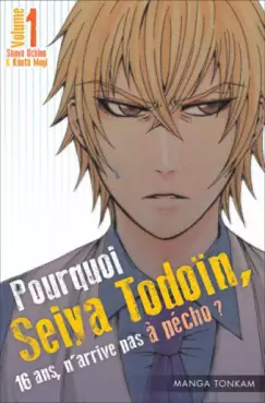 Manga - Pourquoi, Seiya Todoïn, 16 ans n'arrive pas à pécho ?