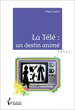 Manga - Manhwa - Télé - un Destin Animé (la)