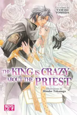 Mangas - The King is Crazy about the Priest - Roman n°2