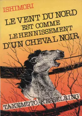 Vent du Nord est comme le hennissement d'un cheval noir (le)