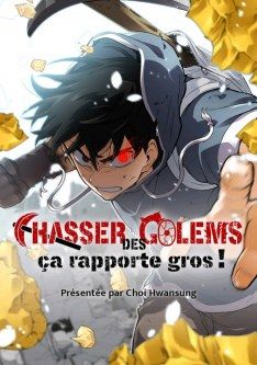 Chasser des golems, ça rapporte gros !