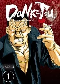 Manga - Donketsu, bienvenue dans la mafia !