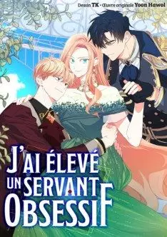 J'ai élevé un servant obsessif