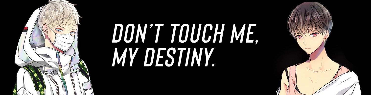 Don't touch me, my destiny Vol.1 - Manga