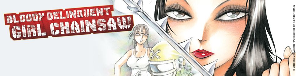 Bloody Delinquent Girl Chainsaw Vol.3 - Manga