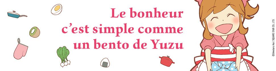 Bonheur c'est simple comme un bento de yuzu (le) - Manga