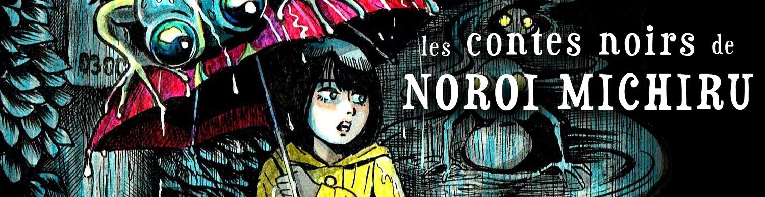 Contes noirs de Noroi Michiru  (les) Vol.3 - Manga