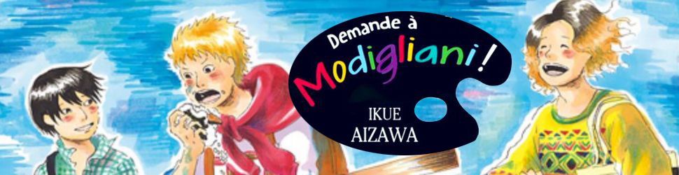 Demande à Modigliani ! Vol.3 - Manga