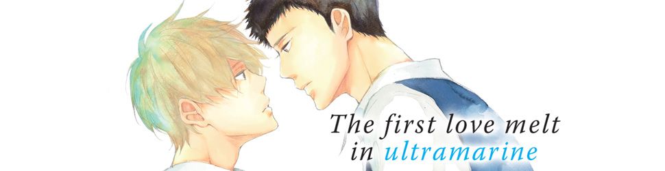 The first love melt in ultramarine - Manga