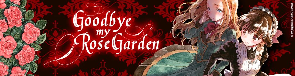 Goodbye my Rose Garden - Manga