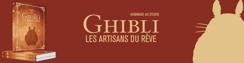 Hommage au studio Ghibli, les artisans du rêve - 2017 - Manga