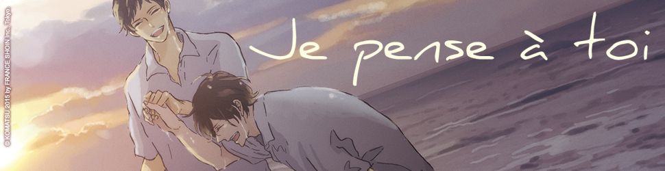 Je pense à toi - Manga