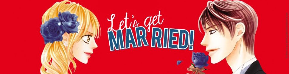 Let's get married ! Vol.2 - Manga