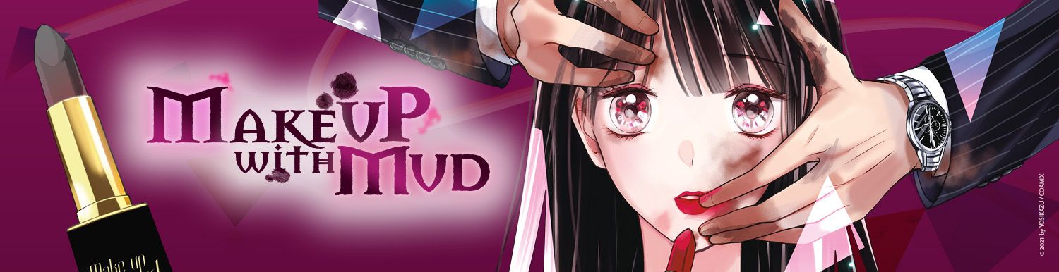 Make up with mud - Manga série - Manga news