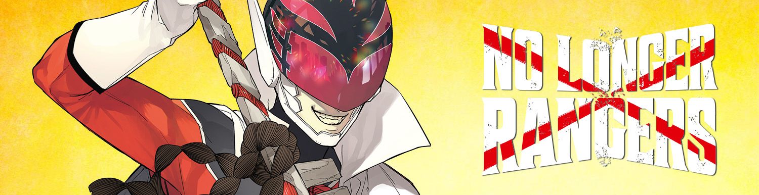 No Longer Rangers - Manga