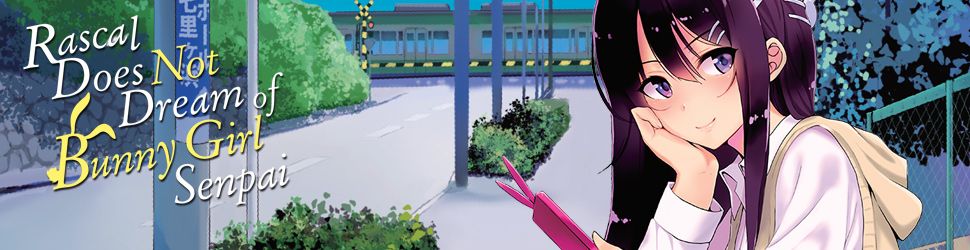 Rascal Does Not Dream of Bunny Girl Senpai - Manga