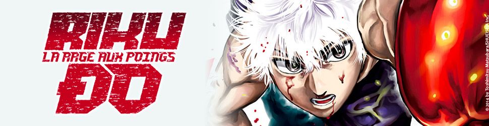 Riku-Do - La rage aux poings - Manga