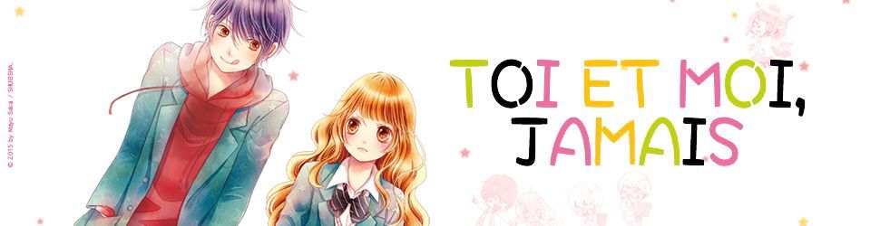 Toi et moi, jamais Vol.2 - Manga