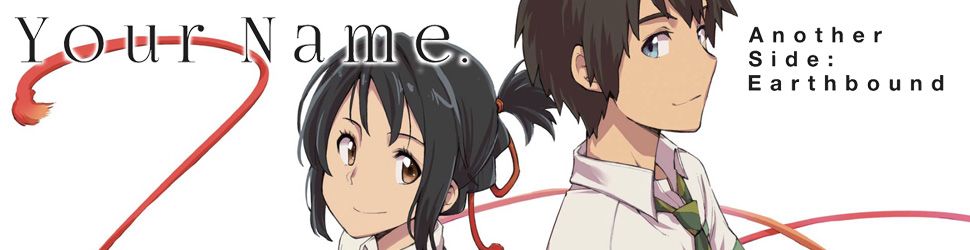 Your name, another side - Earthbound - Manga