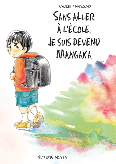 Sans aller à l'école, je suis devenu mangaka Sans-aller-a-lecole-akata