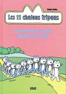 Manga - Manhwa - Les 11 chatons fripons - L'affaire était dans le sac