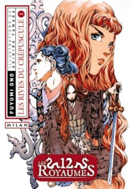 Manga - 12 Royaumes (les) - Livre 6 - Les Rives du crépuscule Vol.1