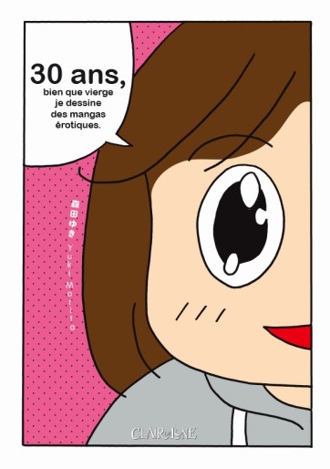 Manga - Manhwa - 30 ans, bien que vierge je dessine des mangas érotiques