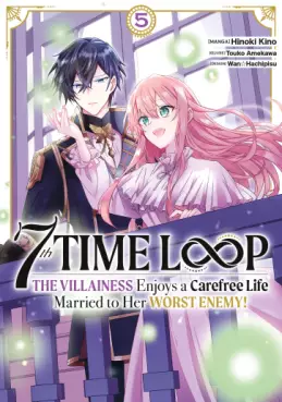 Manga - 7th Time Loop - The Villainess Enjoys a Carefree Life Vol.5